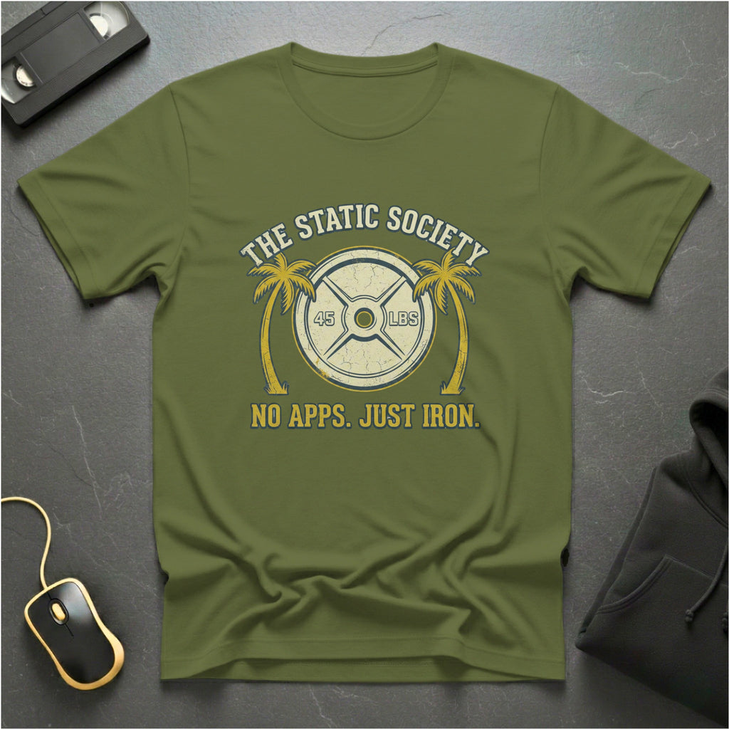 No Apps Just Iron T-Shirt