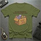 My Retirement Plan T-Shirt