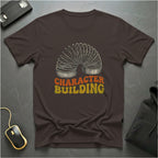 Character Building T-Shirt