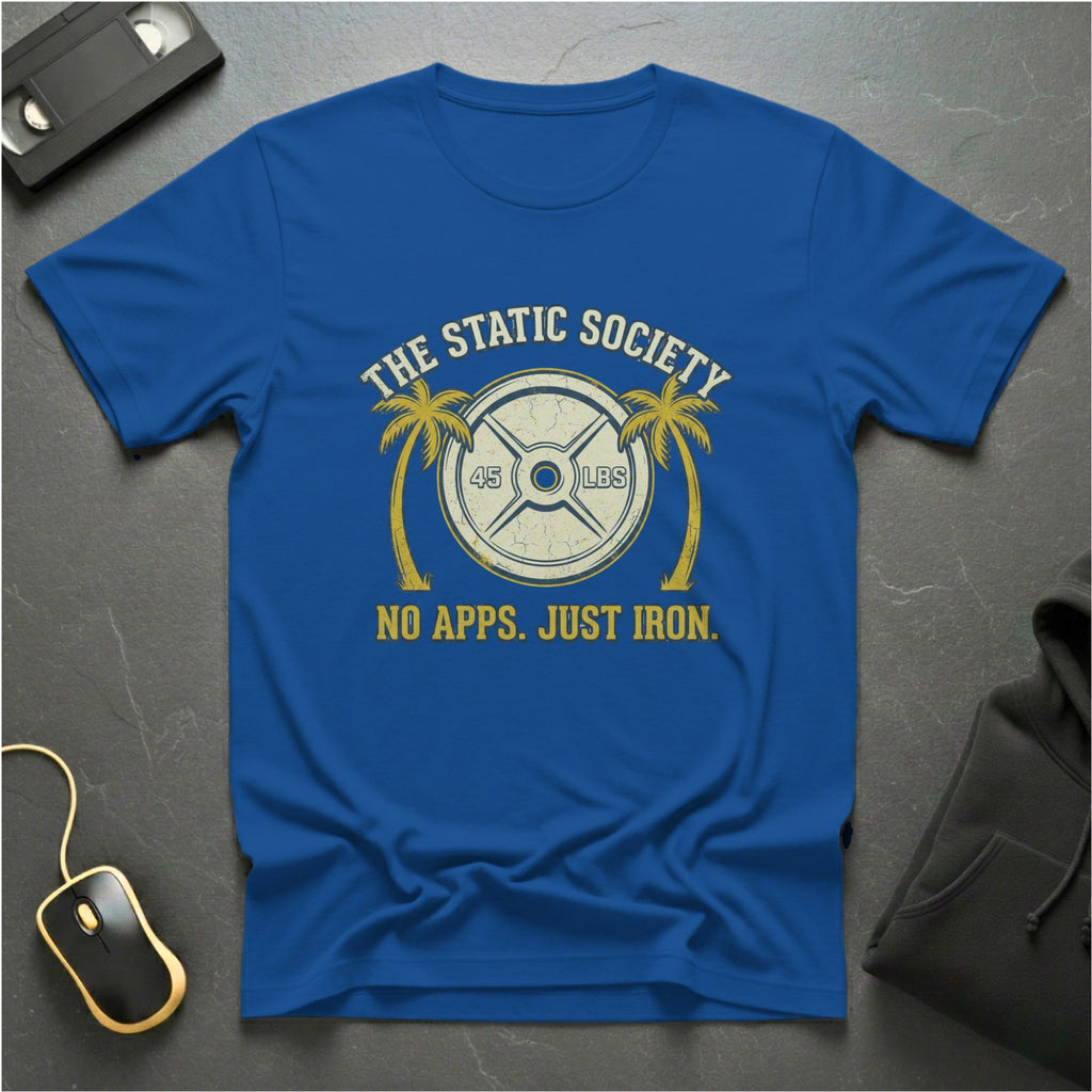 No Apps Just Iron T-Shirt