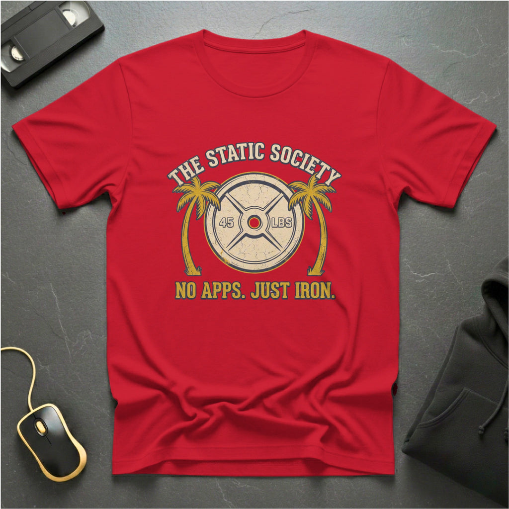 No Apps Just Iron T-Shirt
