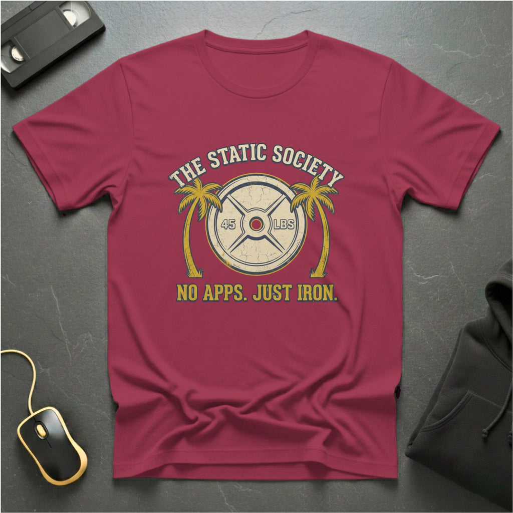 No Apps Just Iron T-Shirt
