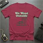 We Went Outside T-Shirt