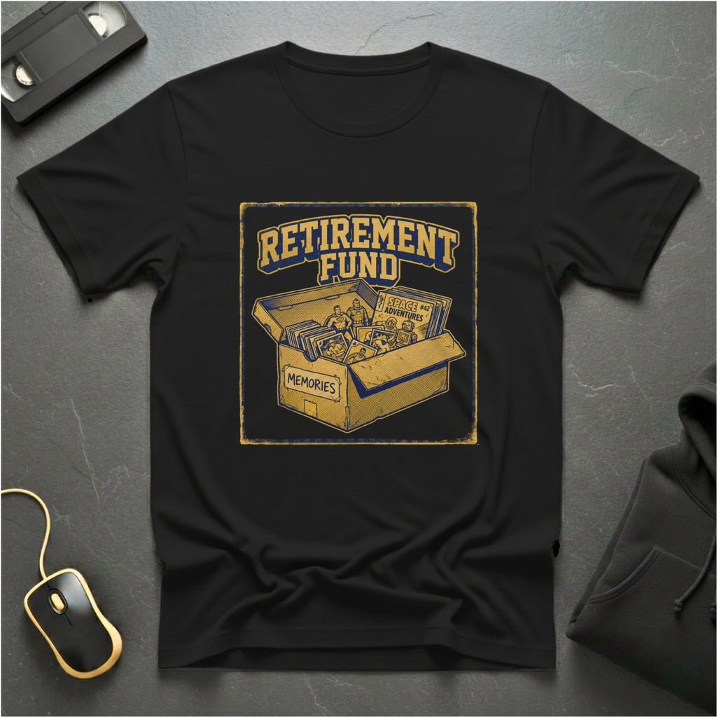 Retirement Fund T-Shirt