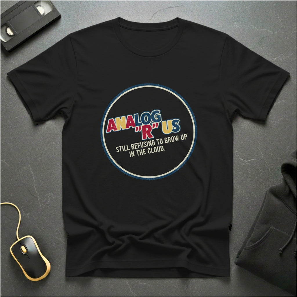 Analog R Us T-shirt