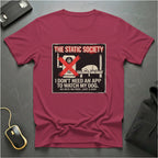 No Dog App Needed T-Shirt