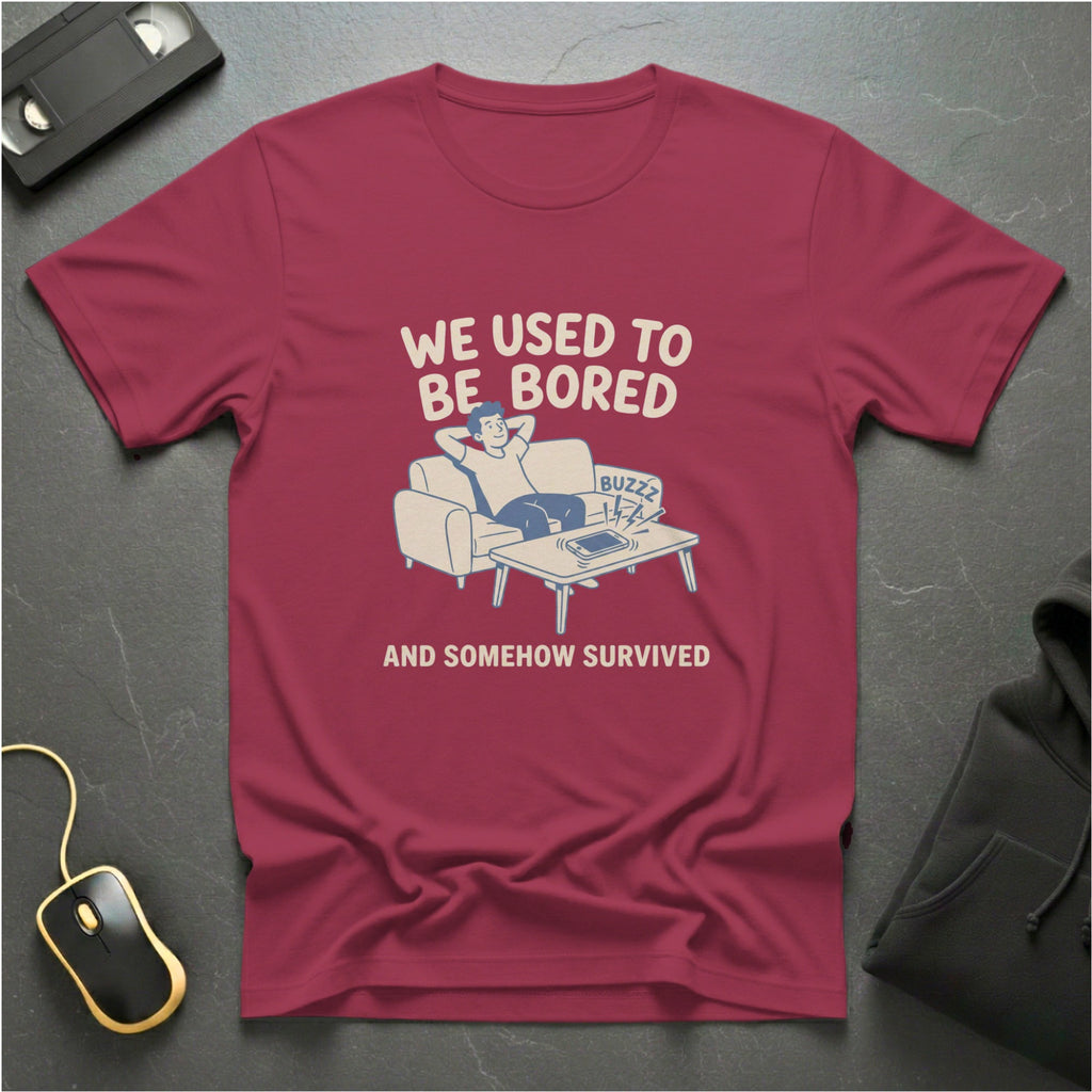 Bored But Survived T-Shirt