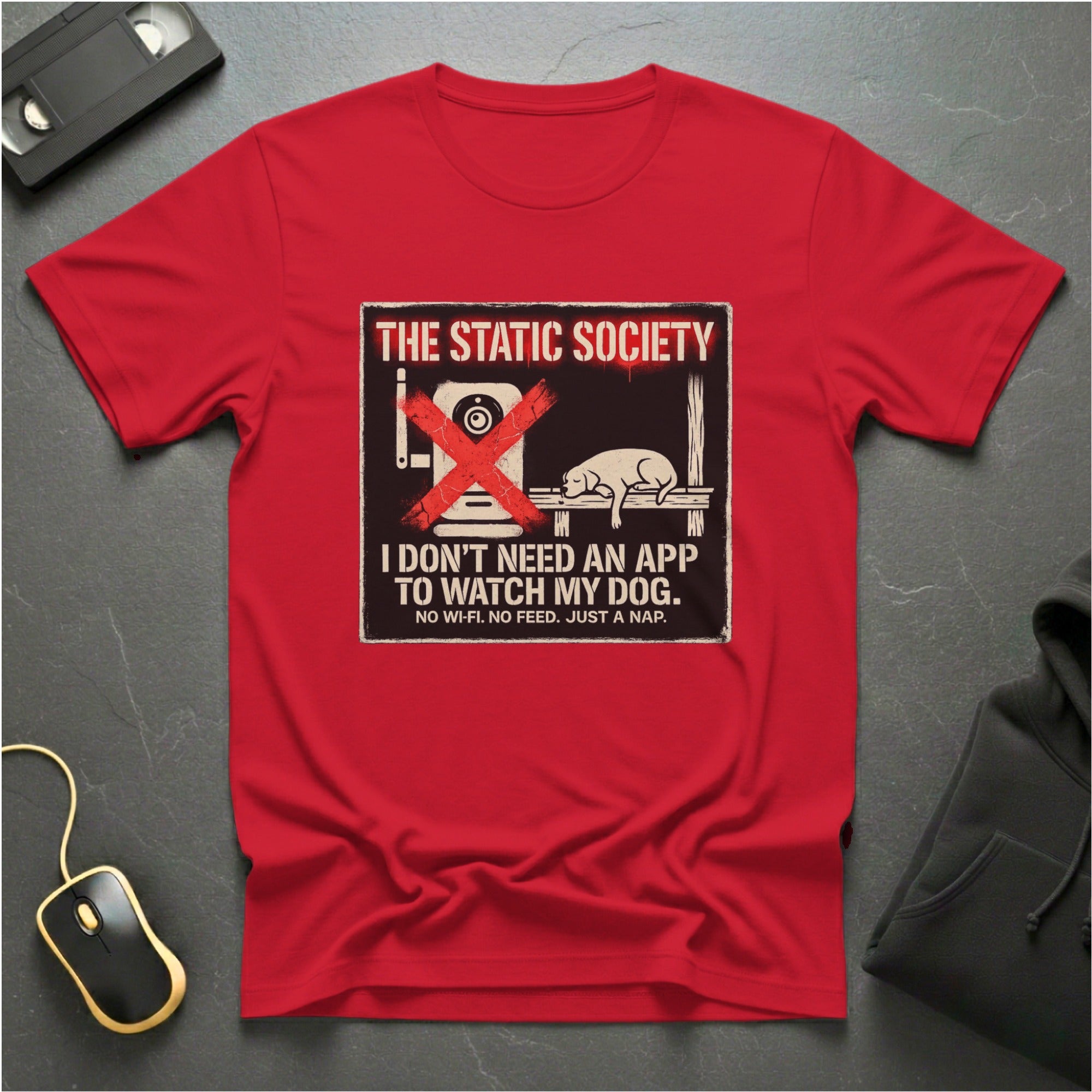 No Dog App Needed T-Shirt