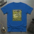 Raised On Dial-Up T-Shirt