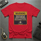 Warning Metal Slides T-Shirt