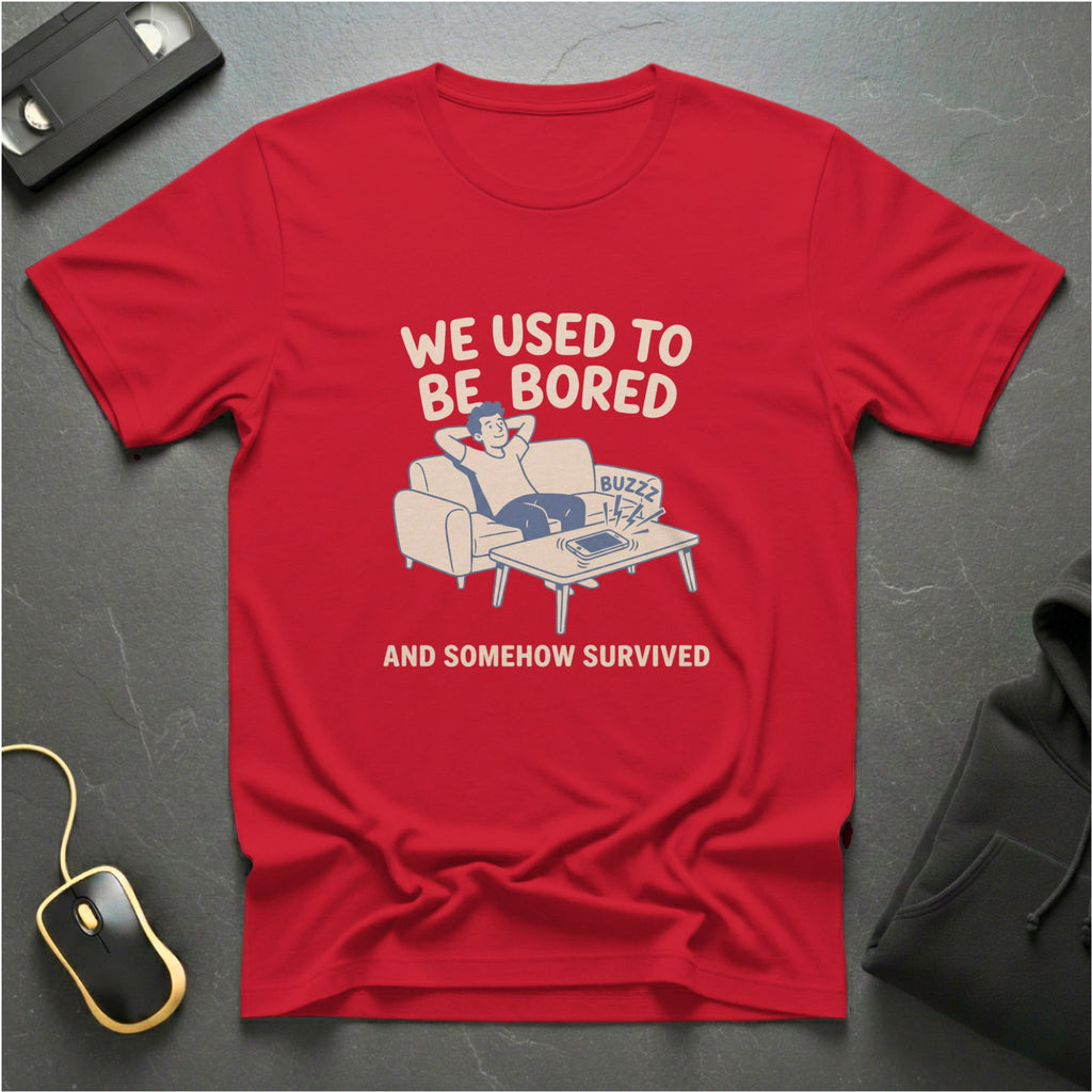 Bored But Survived T-Shirt