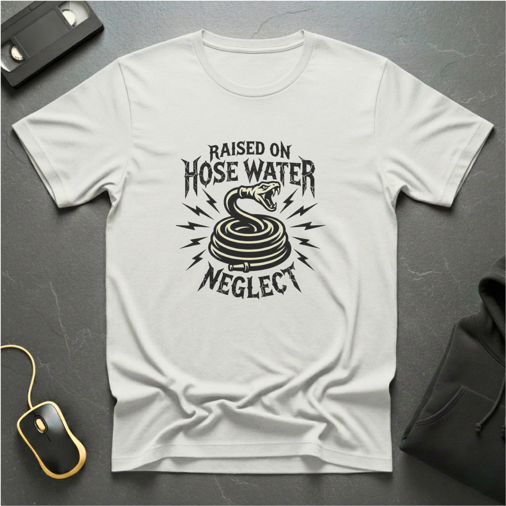 Hose Water & Neglect T-Shirt