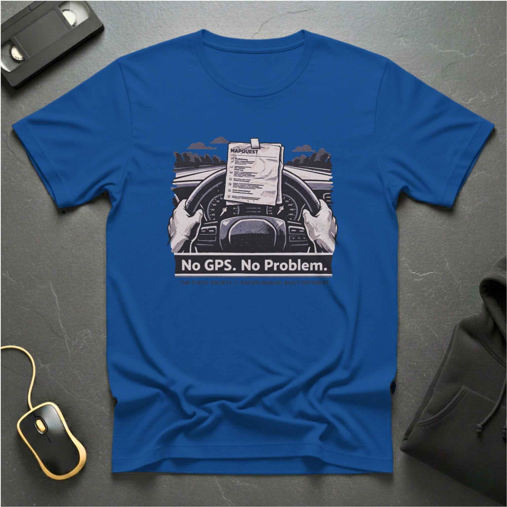No GPS No Problem T-Shirt