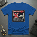 No Dog App Needed T-Shirt