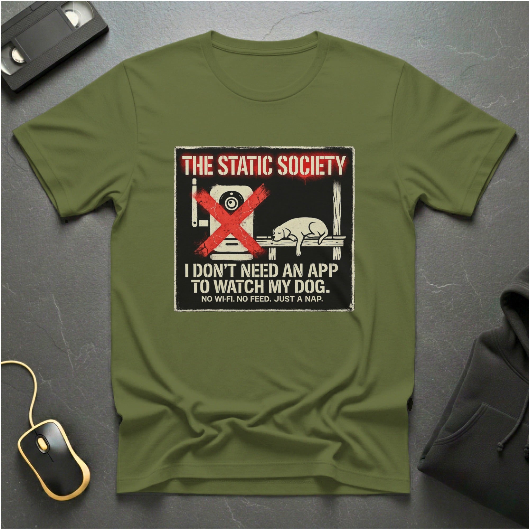 No Dog App Needed T-Shirt