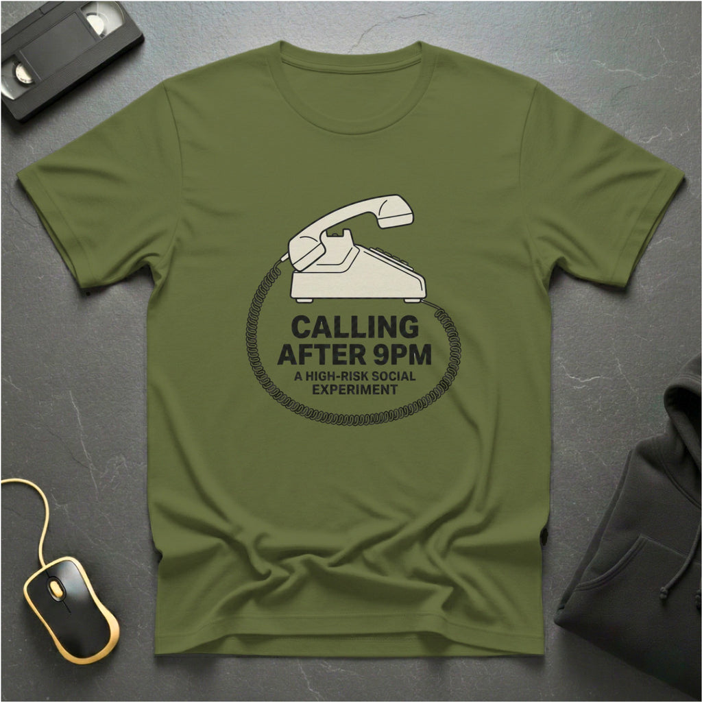 Calling After 9pm T-Shirt