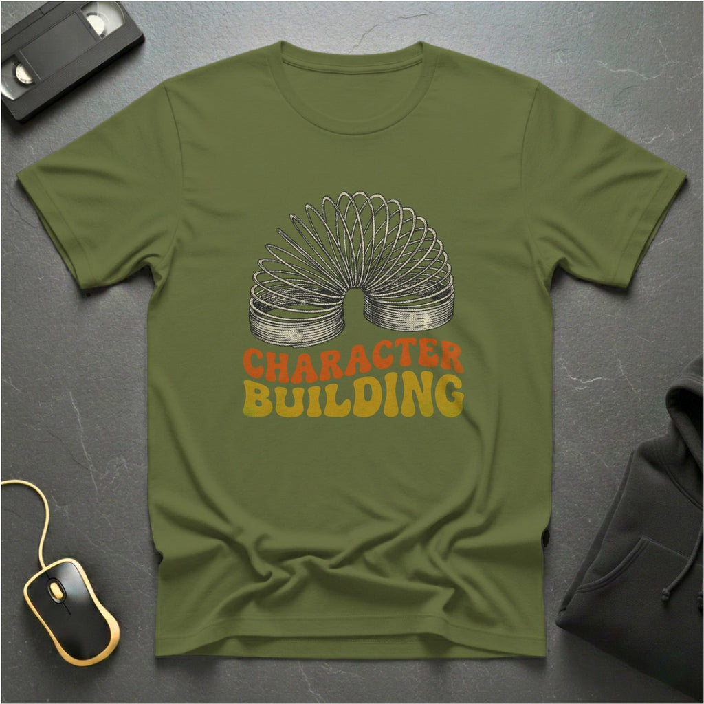 Character Building T-Shirt