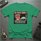 No Dog App Needed T-Shirt