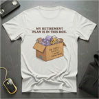 My Retirement Plan T-Shirt