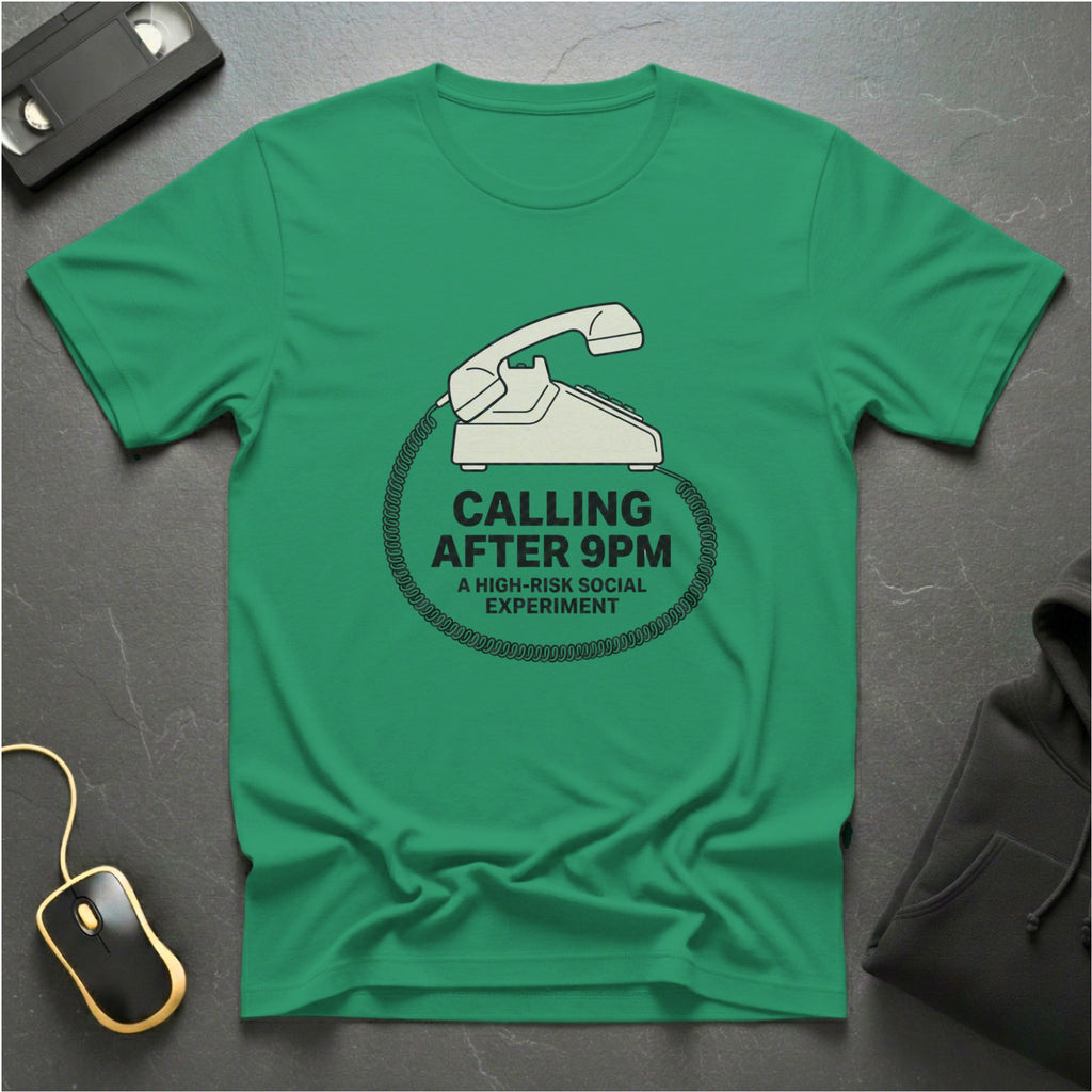 Calling After 9pm T-Shirt