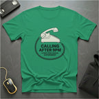 Calling After 9pm T-Shirt