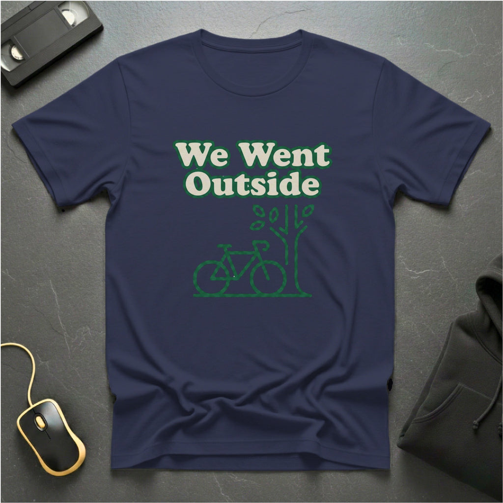 We Went Outside T-Shirt