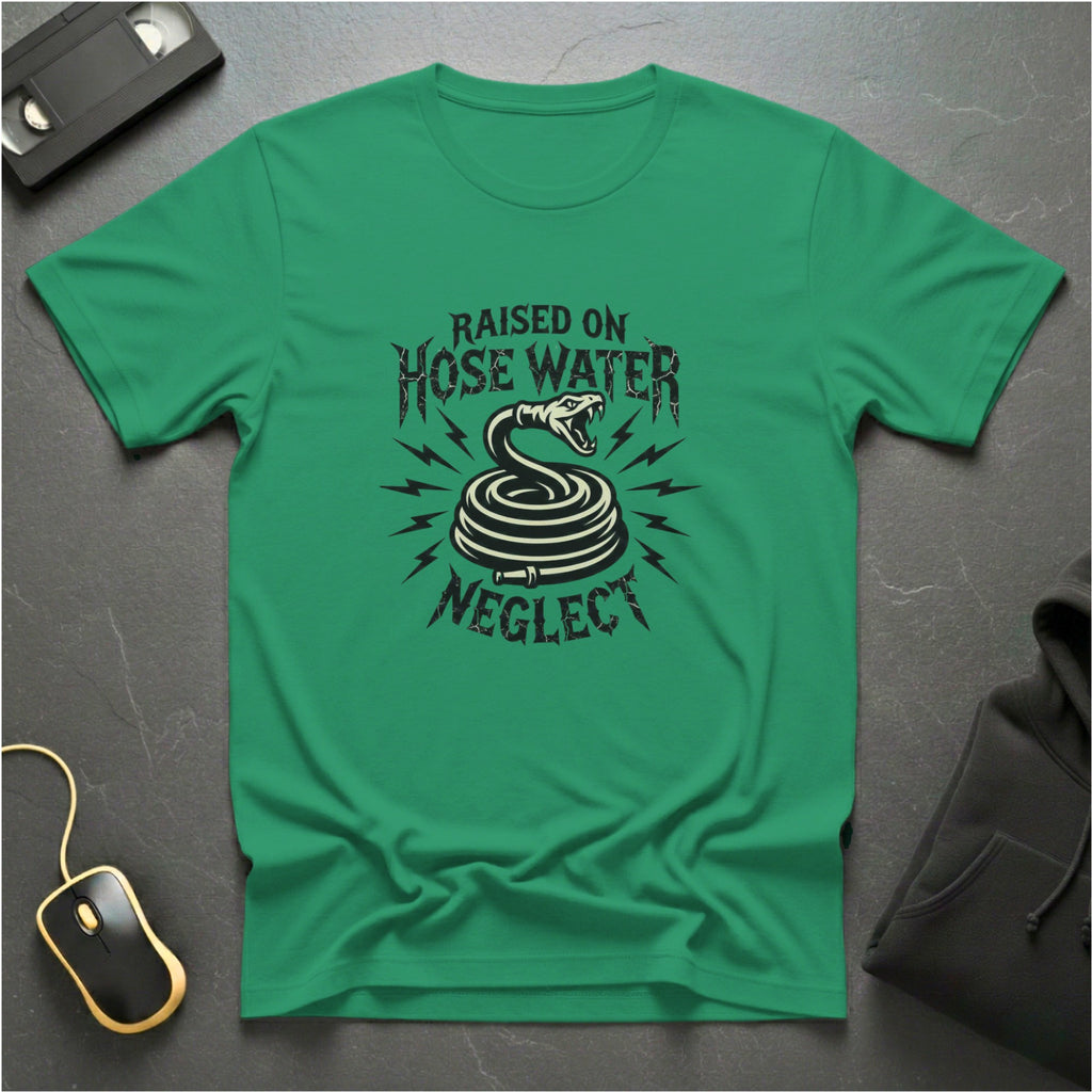 Hose Water & Neglect T-Shirt
