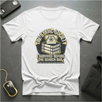 Before The Search Bar T-Shirt