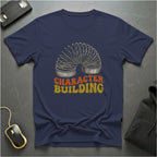 Character Building T-Shirt