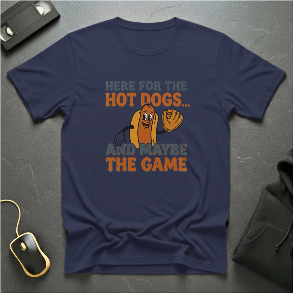 Here For The Hot Dogs T-Shirt
