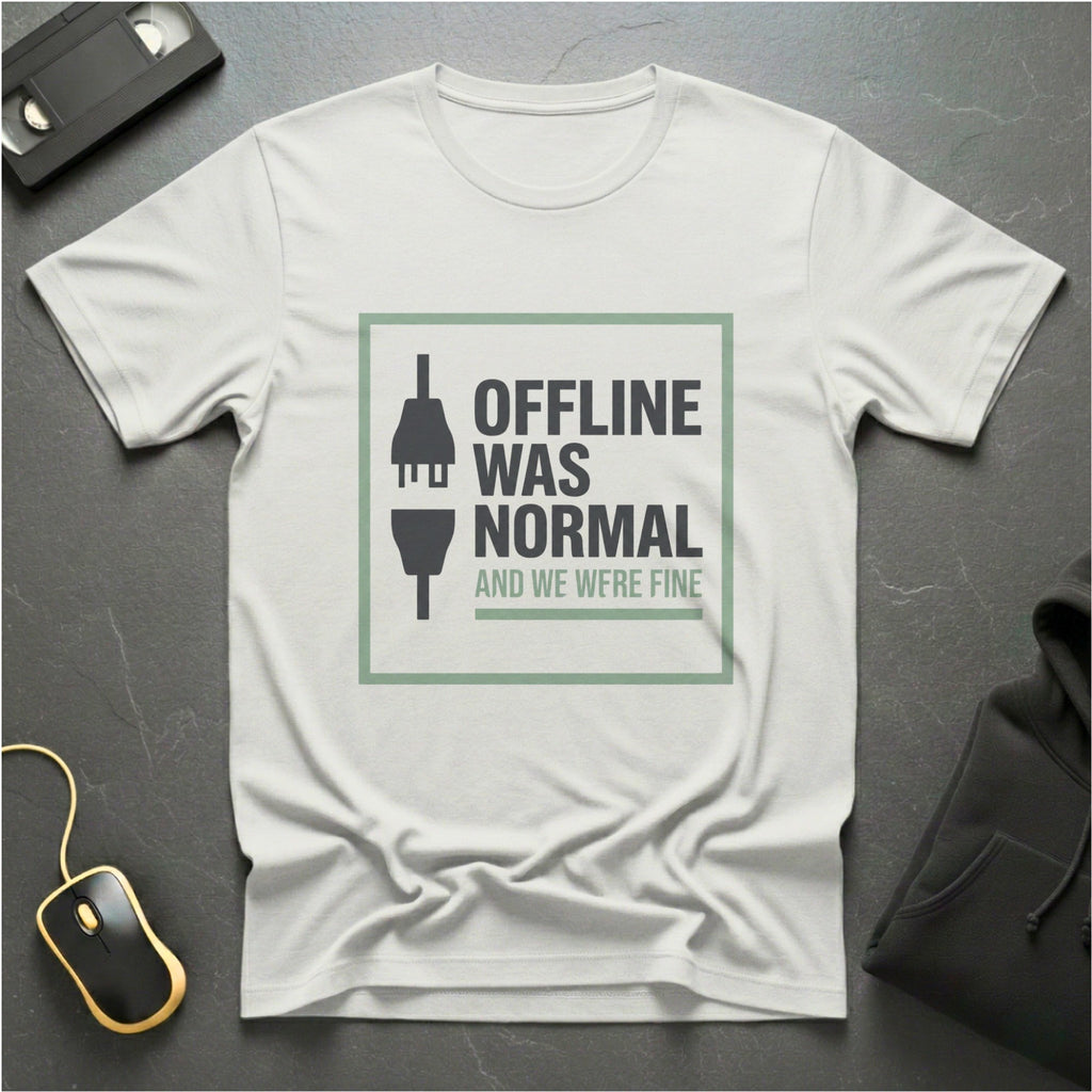 Offline Was Normal T-Shirt
