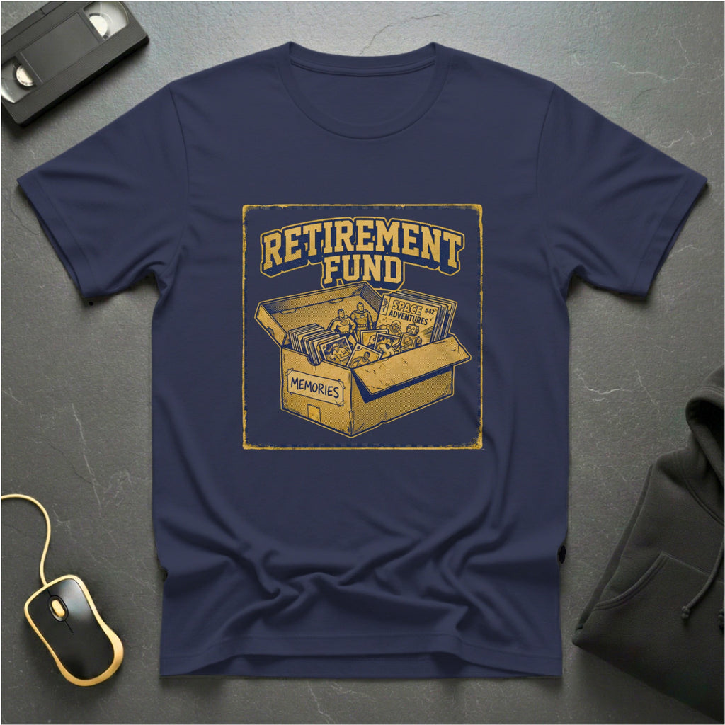 Retirement Fund T-Shirt