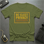 Re-Elect Privacy T-Shirt