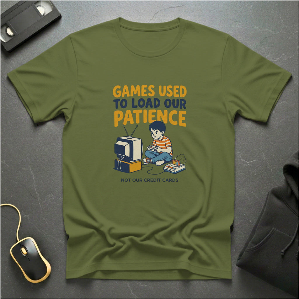 Load Our Patience T-Shirt