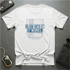 Blow Into It T-shirt