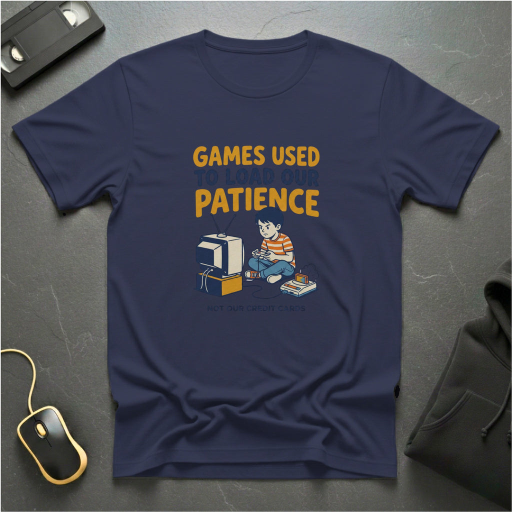Load Our Patience T-Shirt